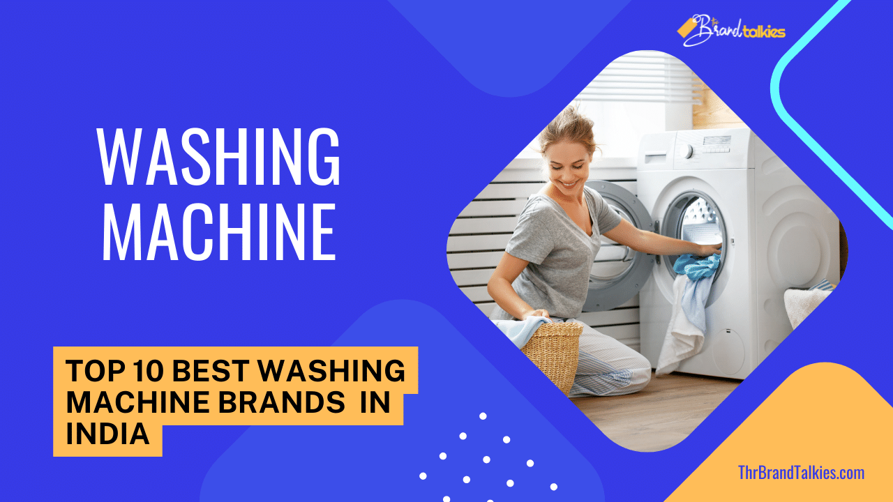 best WASHING MACHINE brands in India