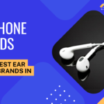 Best Earphone Brands in India