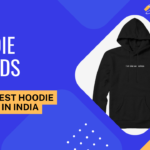Best Hoodie Brands in India