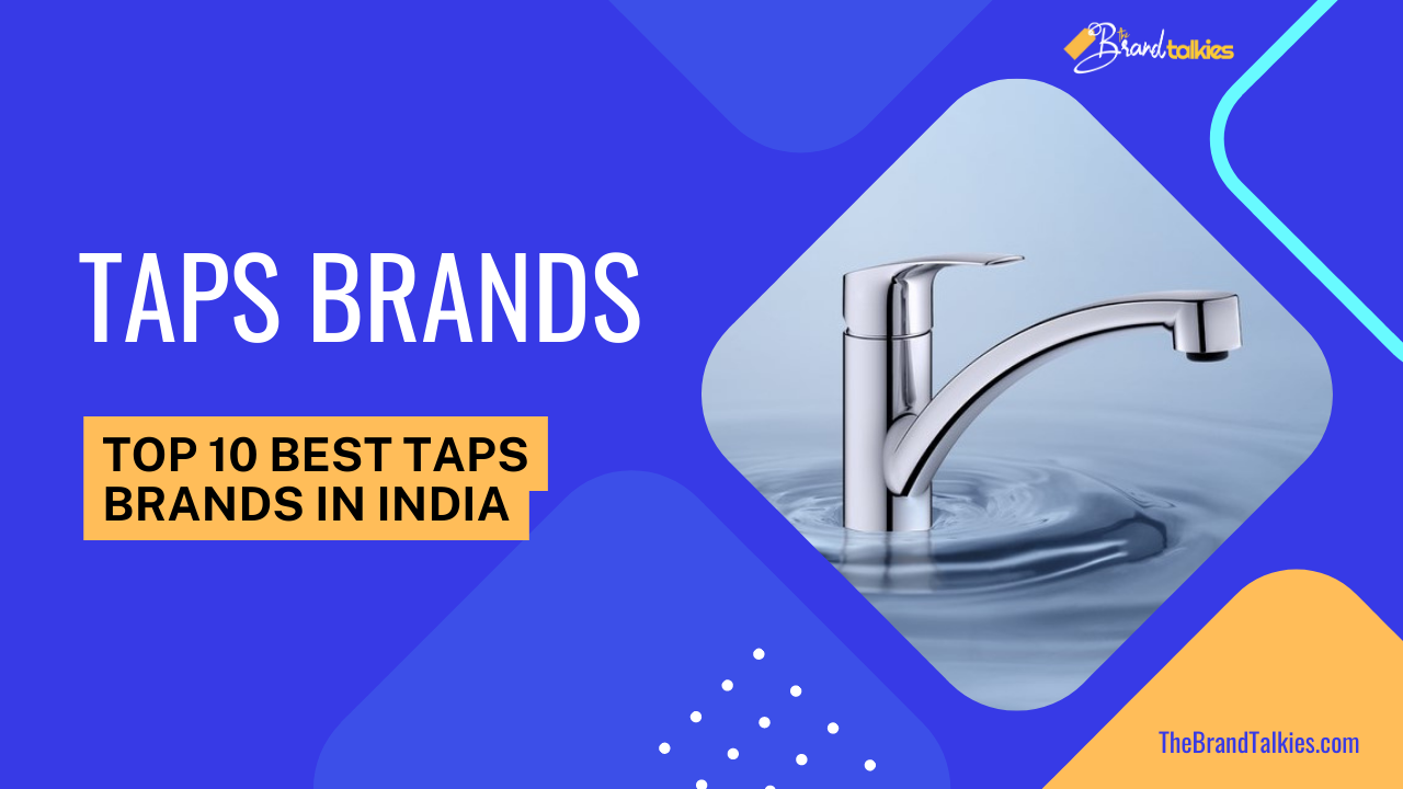 Best tap brands in India